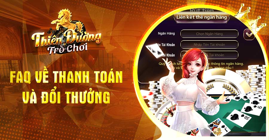 FAQ về thanh toán và đổi thưởng