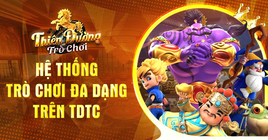 Hệ thống trò chơi đa dạng trên TDTC