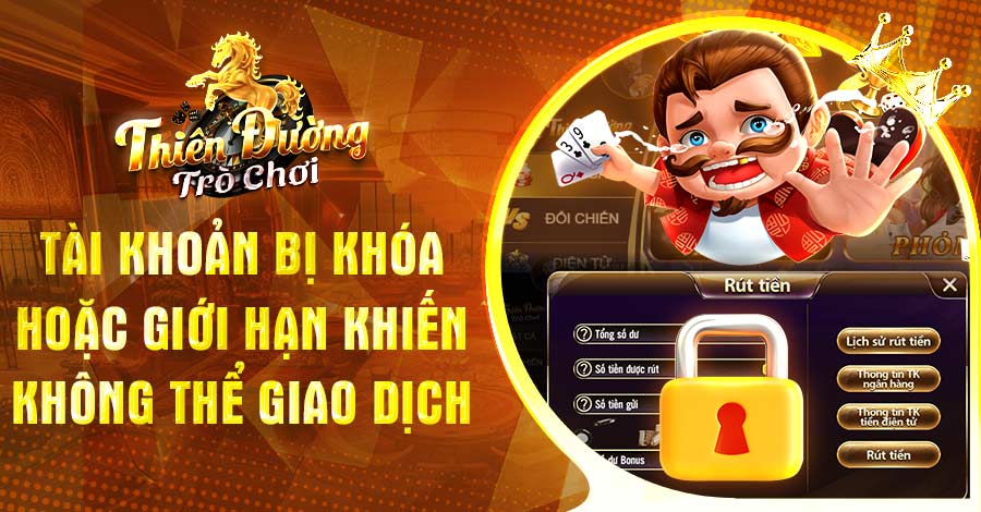 Tài khoản bị khóa hoặc giới hạn khiến không thể giao dịch